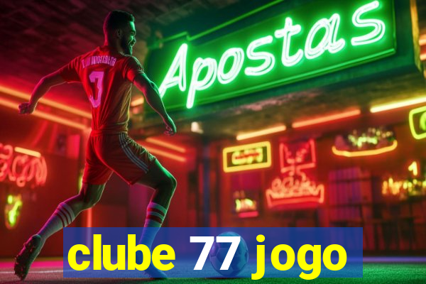 clube 77 jogo